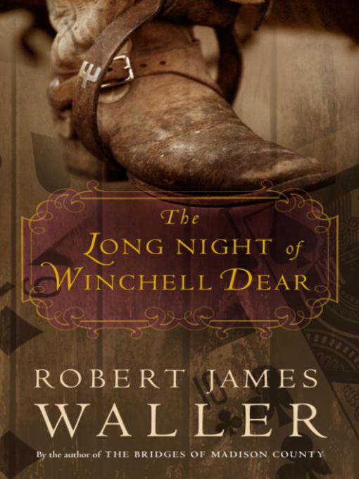 Title details for The Long Night of Winchell Dear by Robert James Waller - Available